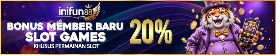 BONUS NEW MEMBER 20% SITUS INIFUN88